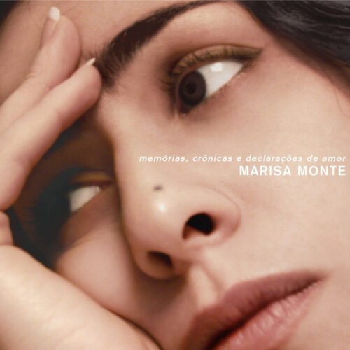 LP Marisa Monte - memórias, crônicas e declarações de amor