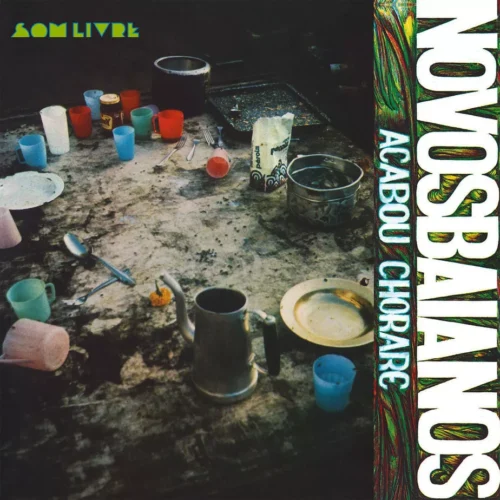 LP Novos Baianos - Acabou Chorare
